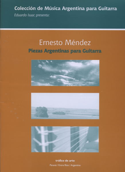 M�NDEZ Ernesto (1968 Argentina)<br><br>Piezas Argentinas para Guitarra